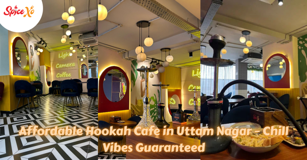 Affordable Hookah Cafe in Uttam Nagar
